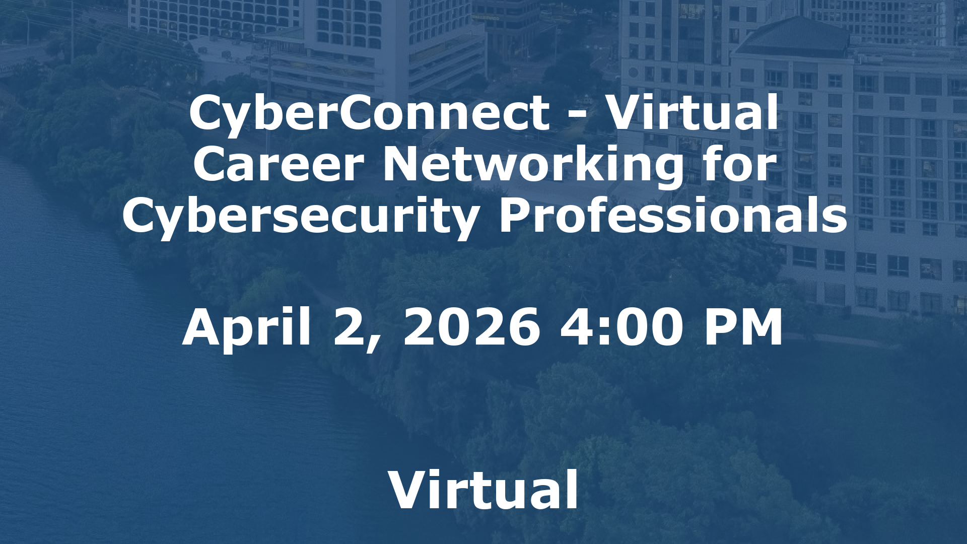 CyberConnect - Virtual Career Networking for Cybersecurity Professionals event image